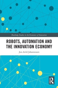 Enlarge image Cover: Robots, Automation and the Innovation Economy - Routledge