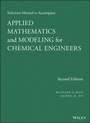 Cover: Solutions Manual to Accompany Applied Mathematics and Modeling for Chemical Engineers - Wiley-AIChE