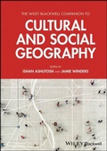 Cover: The Wiley Blackwell Companion to Cultural and Social Geography - Wiley