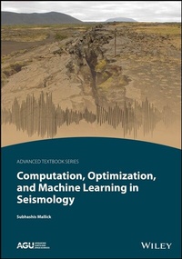 Enlarge image Cover: Computation, Optimization, and Machine Learning in Seismology - Wiley