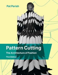 Abbildung von: Pattern Cutting: The Architecture of Fashion - Bloomsbury Visual Arts