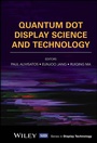 Cover: Quantum Dot Display Science and Technology - Wiley