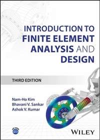 Enlarge image Cover: Introduction to Finite Element Analysis and Design - Wiley