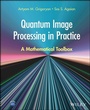 Cover: Quantum Image Processing in Practice - Wiley