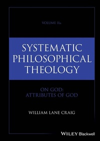 Abbildung von: Systematic Philosophical Theology, Volume 2a - Wiley