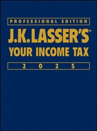 Abbildung von: J.K. Lasser's Your Income Tax 2025, Professional Edition - Wiley-Blackwell