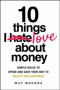 Abbildung von: 10 Things I Love About Money - Wiley