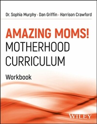 Abbildung von: Amazing Moms! Motherhood Curriculum, Workbook - Wiley