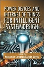 Cover: Power Devices and Internet of Things for Intelligent System Design - Wiley