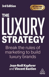 Abbildung von: The Luxury Strategy - Kogan Page Ltd