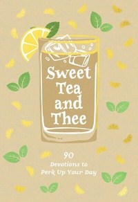Abbildung von: Sweet Tea and Thee - BroadStreet Publishing Group, LLC