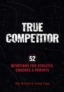 Cover: True Competitor - BroadStreet Publishing Group, LLC