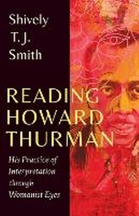Abbildung von: Reading Howard Thurman - Fortress Press,U.S.
