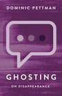 Cover: Ghosting - Polity Press