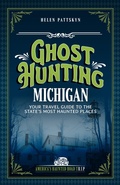 Cover: Ghost Hunting Michigan - Clerisy Press