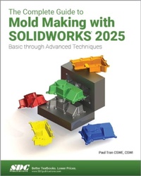 Abbildung von: The Complete Guide to Mold Making with SOLIDWORKS 2025 - SDC Publications