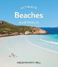 Abbildung von: Ultimate Beaches: Australia - Hardie Grant Explore