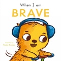 Cover: When I am Brave - Child's Play (International) Ltd
