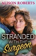 Cover: Stranded with the Surgeon - Boldwood Books Ltd