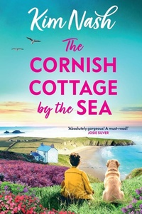 Abbildung von: The Cornish Cottage by the Sea - Boldwood Books Ltd