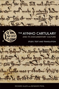 Abbildung von: The Aynho Cartulary and its Documentary Culture - Boydell Press
