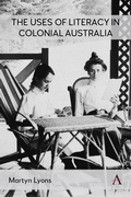 Cover: The Uses of Literacy in Colonial Australia - Anthem Press