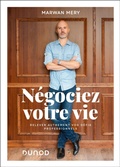 Cover: N&eacute;gociez votre vie : Relevez autrement vos d&eacute;fis professionnels - Dunod