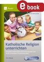 Bild: Katholische Religion unterrichten, Klasse 3-4 - Auer Verlag