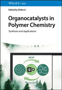 Abbildung von: Organocatalysts in Polymer Chemistry - Wiley-VCH