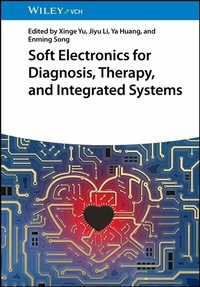 Abbildung von: Soft Electronics for Diagnosis, Therapy, and Integrated Systems - Wiley-VCH