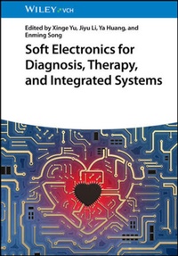 Abbildung von: Soft Electronics for Diagnosis, Therapy, and Integrated Systems - Wiley-VCH