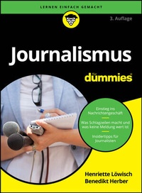 Abbildung von: Journalismus für Dummies - Wiley-VCH