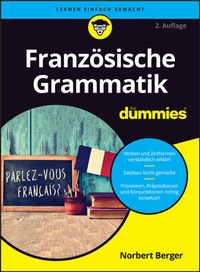 Abbildung von: Französische Grammatik für Dummies - Wiley-VCH
