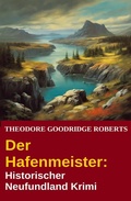 Cover: Der Hafenmeister: Historischer Neufundland Krimi - Uksak E-Books