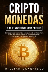 Abbildung von: CRIPTOMONEDAS - El 1x1 de la inversión en Bitcoin y Altcoins: Cómo aprender a entender correctamente el Blockchain, invertir en criptomonedas de forma inteligente y conseguir los máximos beneficios - EoB