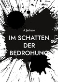 Cover: Im Schatten der Bedrohung - BoD - Books on Demand