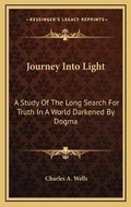 Cover: Journey Into Light - Kessinger Publishing