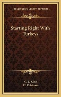 Abbildung von: Starting Right With Turkeys - Kessinger Publishing
