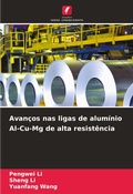 Cover: Avancos nas ligas de aluminio Al-Cu-Mg de alta resistencia - Edicoes Nosso Conhecimento