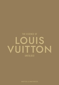 Abbildung von: The Essence of Louis Vuitton - Helmin & Sorgenfri