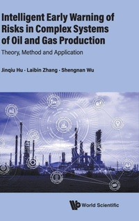 Enlarge image Cover: Intelligent Early Warning Of Risks In Complex Systems Of Oil And Gas Production: Theory, Method And Application - World Scientific Publishing Co Pte Ltd