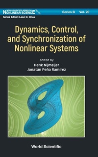 Enlarge image Cover: Dynamics, Control, And Synchronization Of Nonlinear Systems - World Scientific Publishing Co Pte Ltd