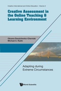 Cover: Creative Assessment In The Online Teaching & Learning Environment: Adapting During Extreme Circumstances - World Scientific Publishing Co Pte Ltd