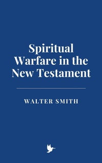 Abbildung von: Spiritual Warfare in the New Testament - Historia Magna