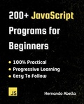 Cover: 200+ JavaScript Programs for Beginners - Hernando Abella