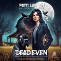 Cover: Dead Even - Tantor Audio