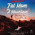 Cover: Fat Mom on a Mountain - Tantor Audio