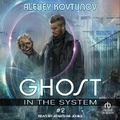 Cover: Ghost in the System: Book 2 - Tantor Audio