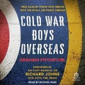 Cover: Cold War Boys Overseas - Tantor Audio