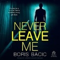 Cover: Never Leave Me - Tantor Audio